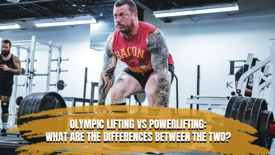 Olympic Lifting vs Powerlifting